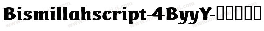Bismillahscript-4ByyY字体转换