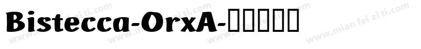 Bistecca-OrxA字体转换