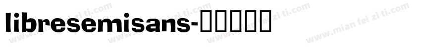 libresemisans字体转换