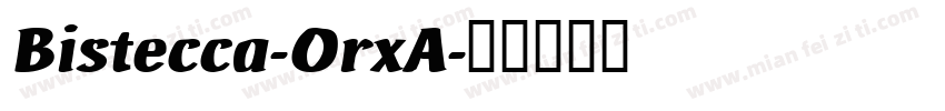 Bistecca-OrxA字体转换