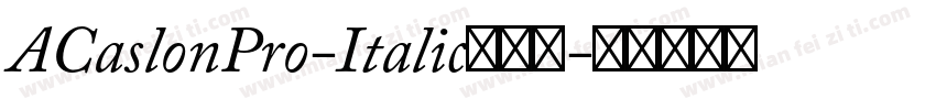 ACaslonPro-Italic手机版字体转换