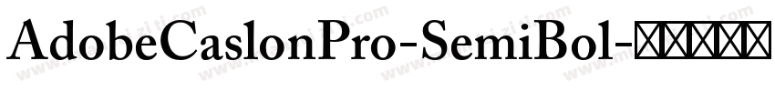 AdobeCaslonPro-SemiBol字体转换