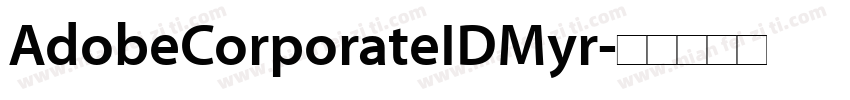 AdobeCorporateIDMyr字体转换