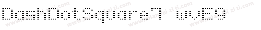 DashDotSquare7-wvE9字体转换