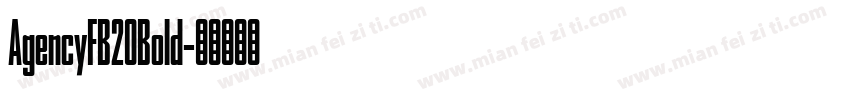 AgencyFB20Bold字体转换