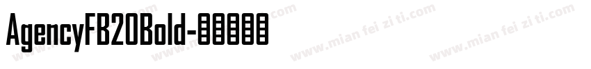 AgencyFB20Bold字体转换