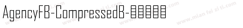 AgencyFB-CompressedB字体转换