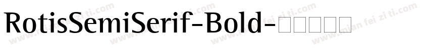 RotisSemiSerif-Bold字体转换