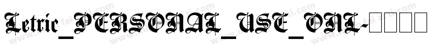 Letric_PERSONAL_USE_ONL字体转换
