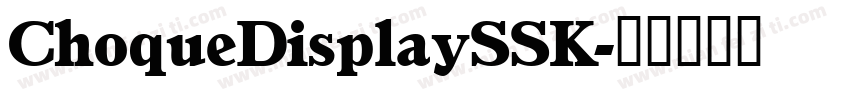 ChoqueDisplaySSK字体转换