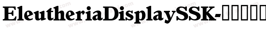 EleutheriaDisplaySSK字体转换