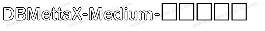DBMettaX-Medium字体转换