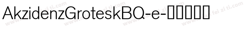 AkzidenzGroteskBQ-e字体转换