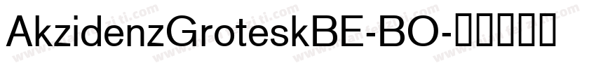 AkzidenzGroteskBE-BO字体转换