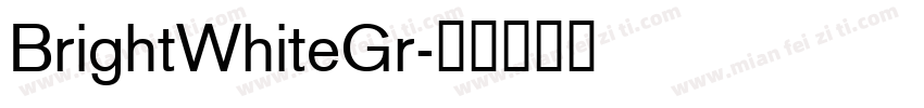 BrightWhiteGr字体转换