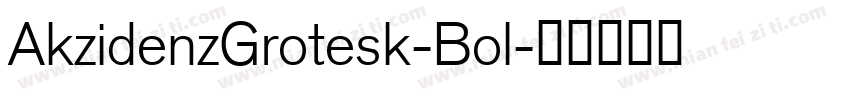 AkzidenzGrotesk-Bol字体转换