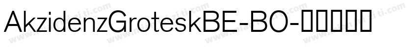 AkzidenzGroteskBE-BO字体转换