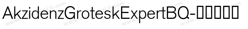 AkzidenzGroteskExpertBQ字体转换