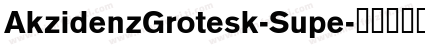 AkzidenzGrotesk-Supe字体转换