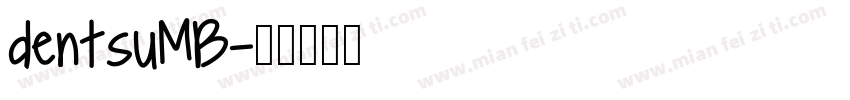 dentsuMB字体转换