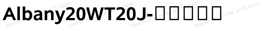 Albany20WT20J字体转换