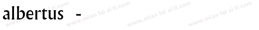 albertus字体字体转换