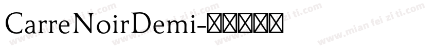 CarreNoirDemi字体转换