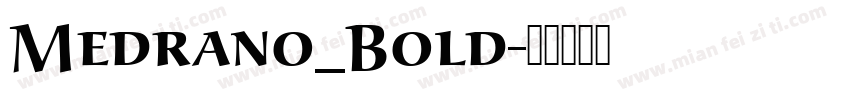 Medrano_Bold字体转换