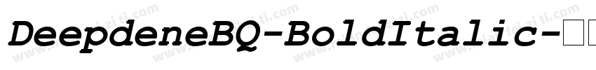 DeepdeneBQ-BoldItalic字体转换