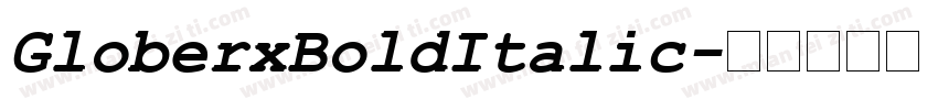GloberxBoldItalic字体转换