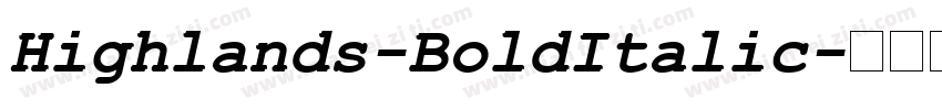 Highlands-BoldItalic字体转换