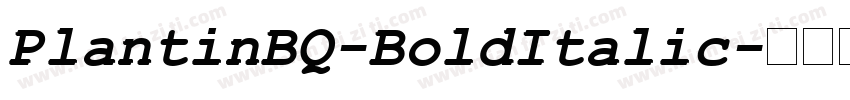 PlantinBQ-BoldItalic字体转换