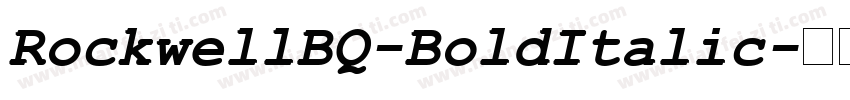RockwellBQ-BoldItalic字体转换