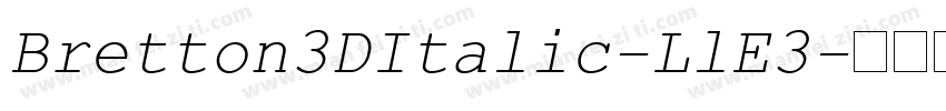 Bretton3DItalic-LlE3字体转换