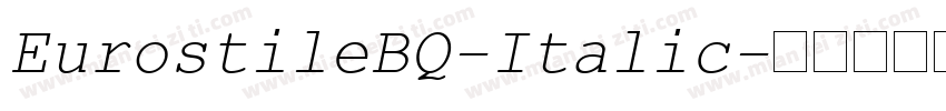 EurostileBQ-Italic字体转换