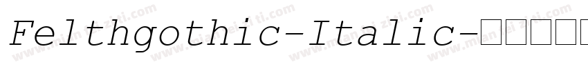 Felthgothic-Italic字体转换