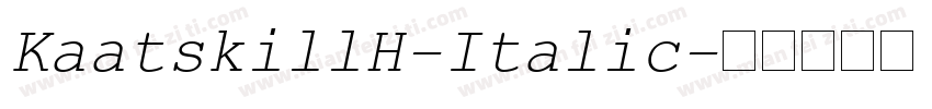 KaatskillH-Italic字体转换