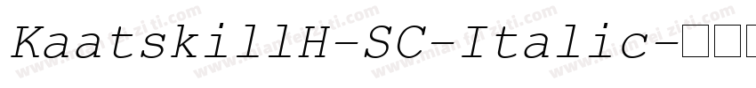 KaatskillH-SC-Italic字体转换