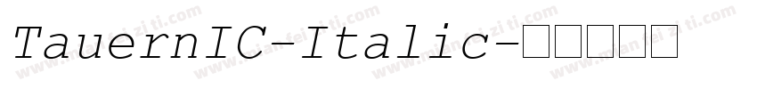 TauernIC-Italic字体转换