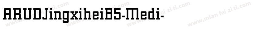 ARUDJingxiheiB5-Medi字体转换