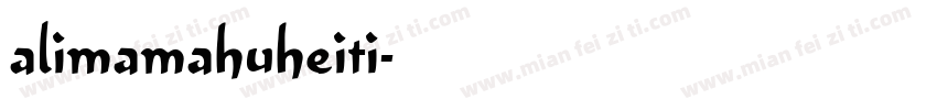 alimamahuheiti字体转换