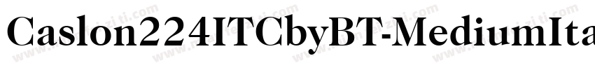 Caslon224ITCbyBT-MediumItalic字体转换