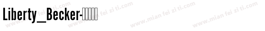 Liberty_Becker字体转换