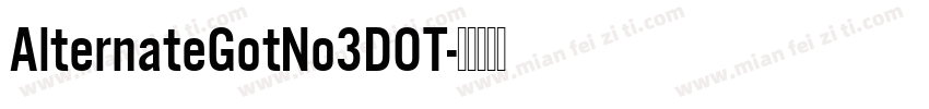 AlternateGotNo3DOT字体转换
