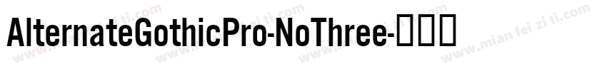 AlternateGothicPro-NoThree字体转换