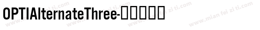 OPTIAlternateThree字体转换