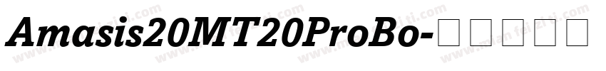 Amasis20MT20ProBo字体转换
