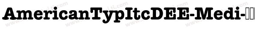 AmericanTypItcDEE-Medi字体转换