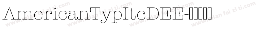 AmericanTypItcDEE字体转换
