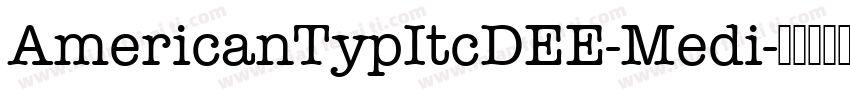 AmericanTypItcDEE-Medi字体转换